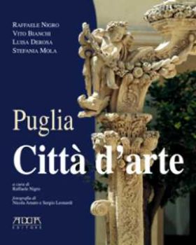 Visualizza i dettagli per Puglia. Città d'arte Immagine di Puglia. Città d'arte